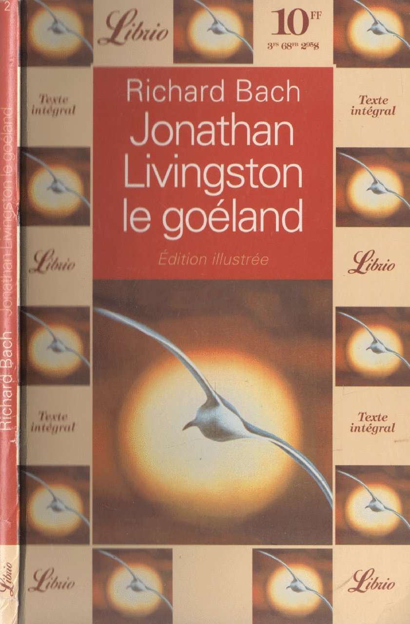 JONATHAN LIVINGSTON LE GOELAND: - EDITION ILLUSTREE 9782277300021