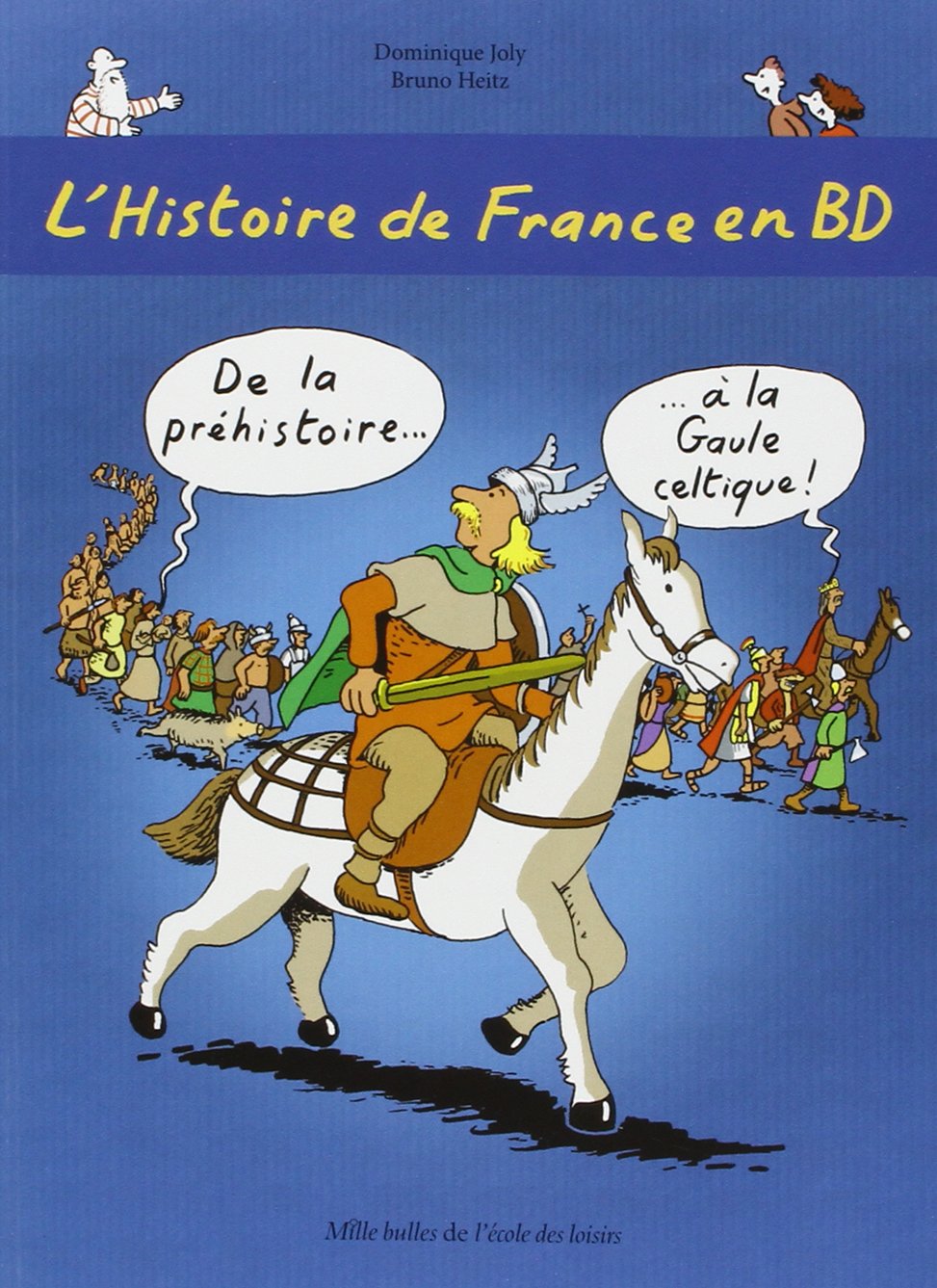 L'Histoire de France en BD - Tome 1 - De la préhistoire ? à la Gaule celtique ! 9782211206785