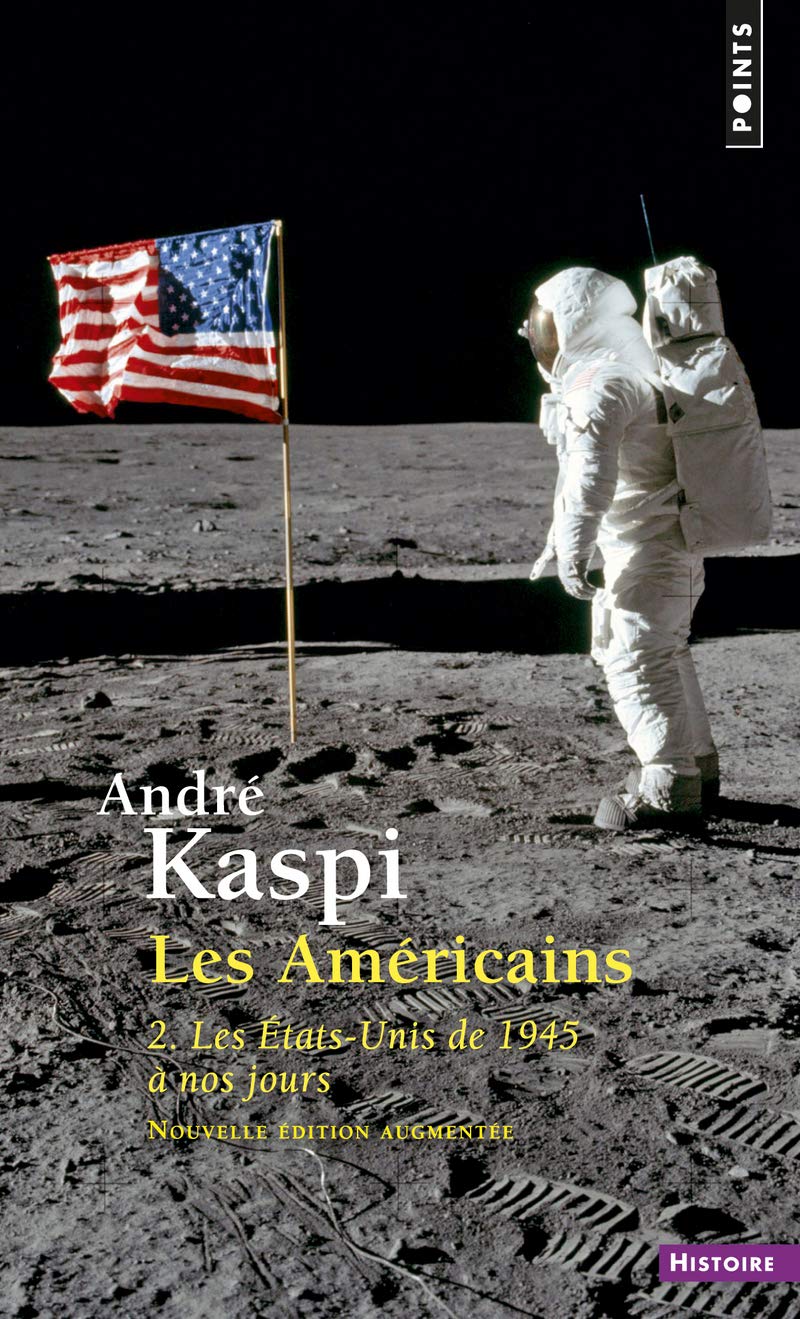 Les Américains: 2. Les États-Unis de 1945 à nos jours 9782757841556
