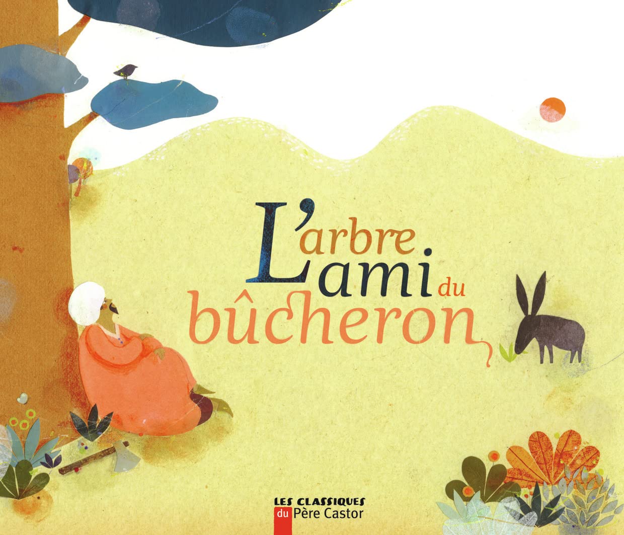 L'Arbre ami du bûcheron 9782081222588