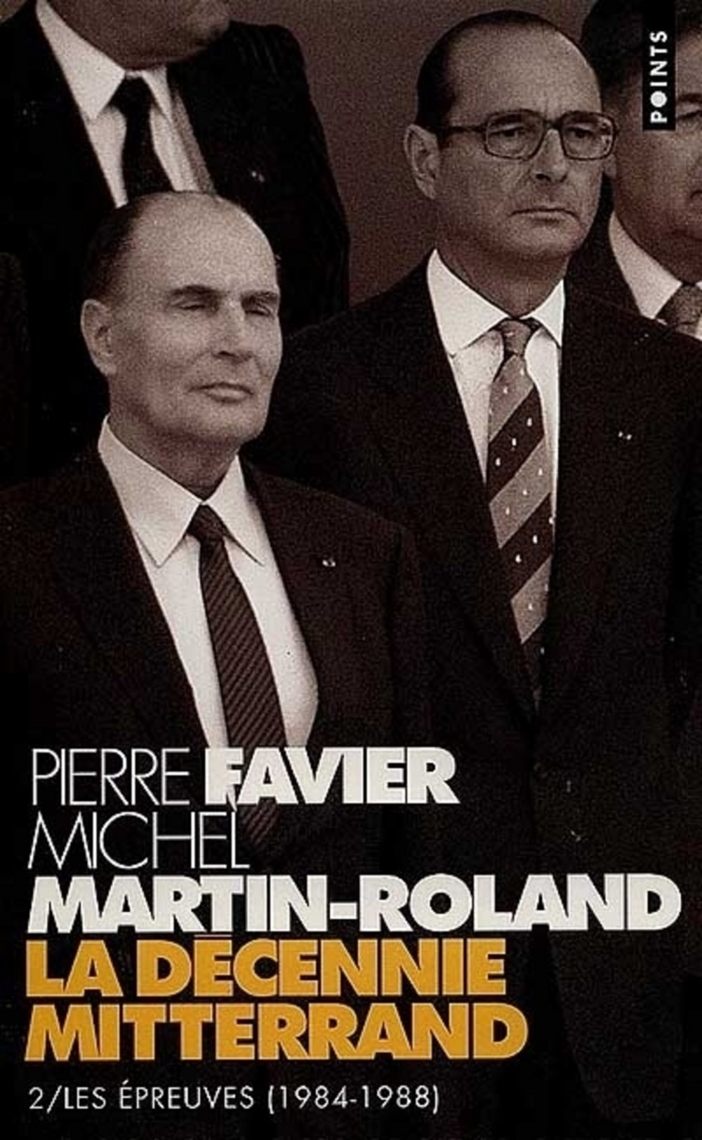 La décennie Mitterrand: Tome 2, Les épreuves (1984-1988) 9782020240154