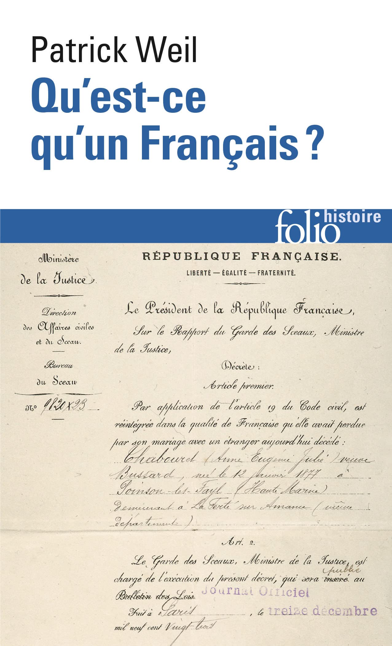 Qu'est-ce qu'un Français ?: Histoire de la nationalité française depuis la Révolution 9782070426577