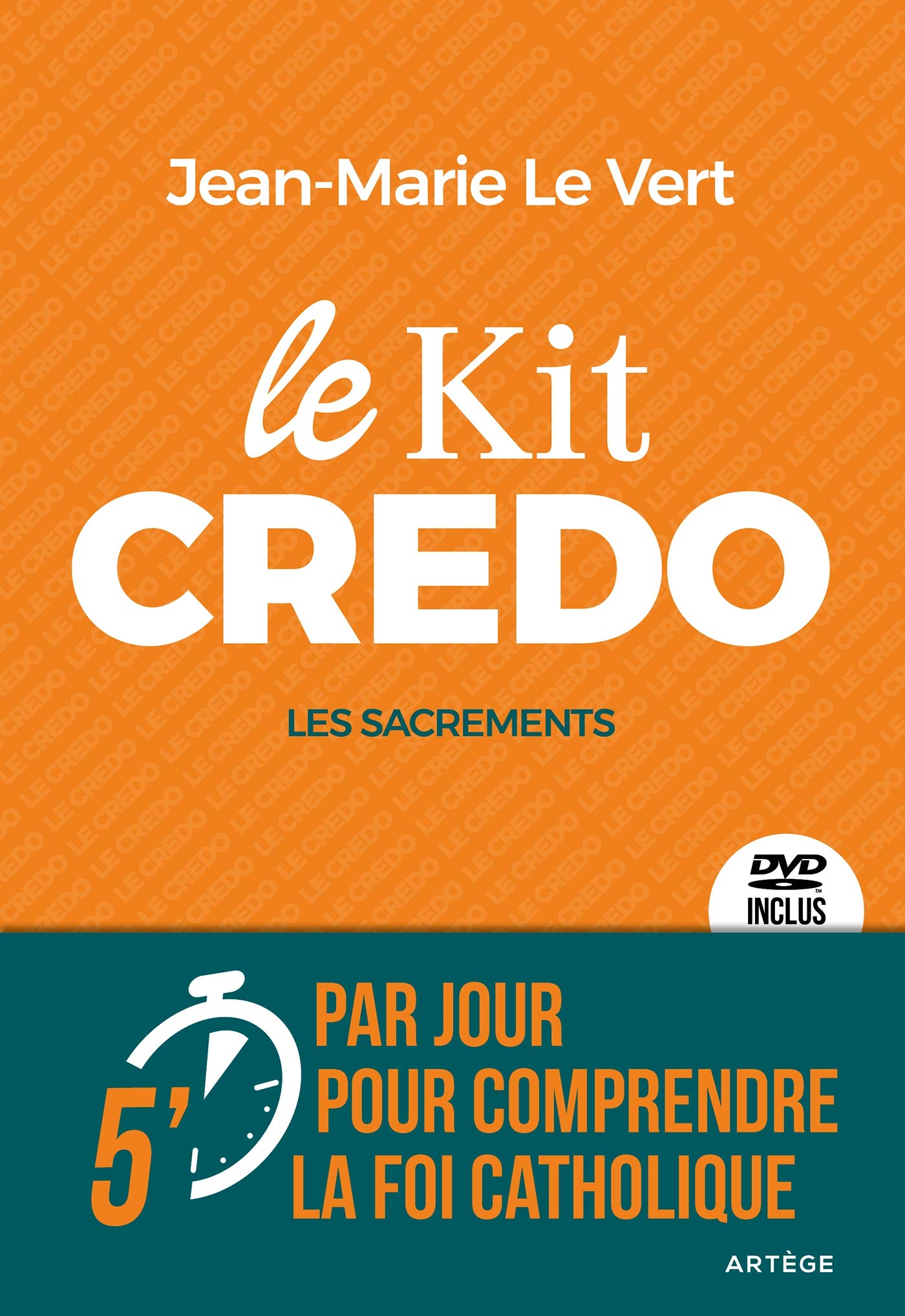 Le Kit Credo: Les sacrements 9791033608066