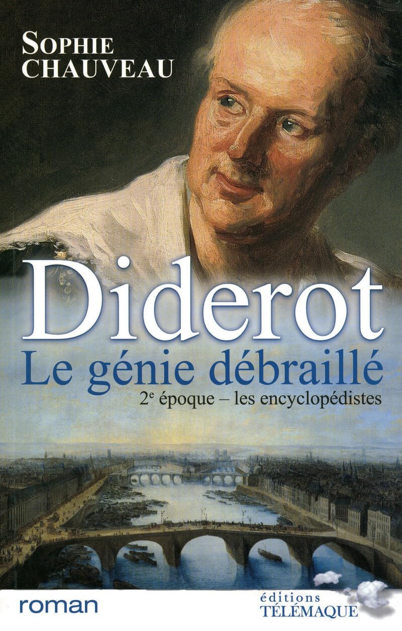 Diderot le génie débraillé - tome 2 Les encyclopédistes 1749-1784 (2) 9782753301016
