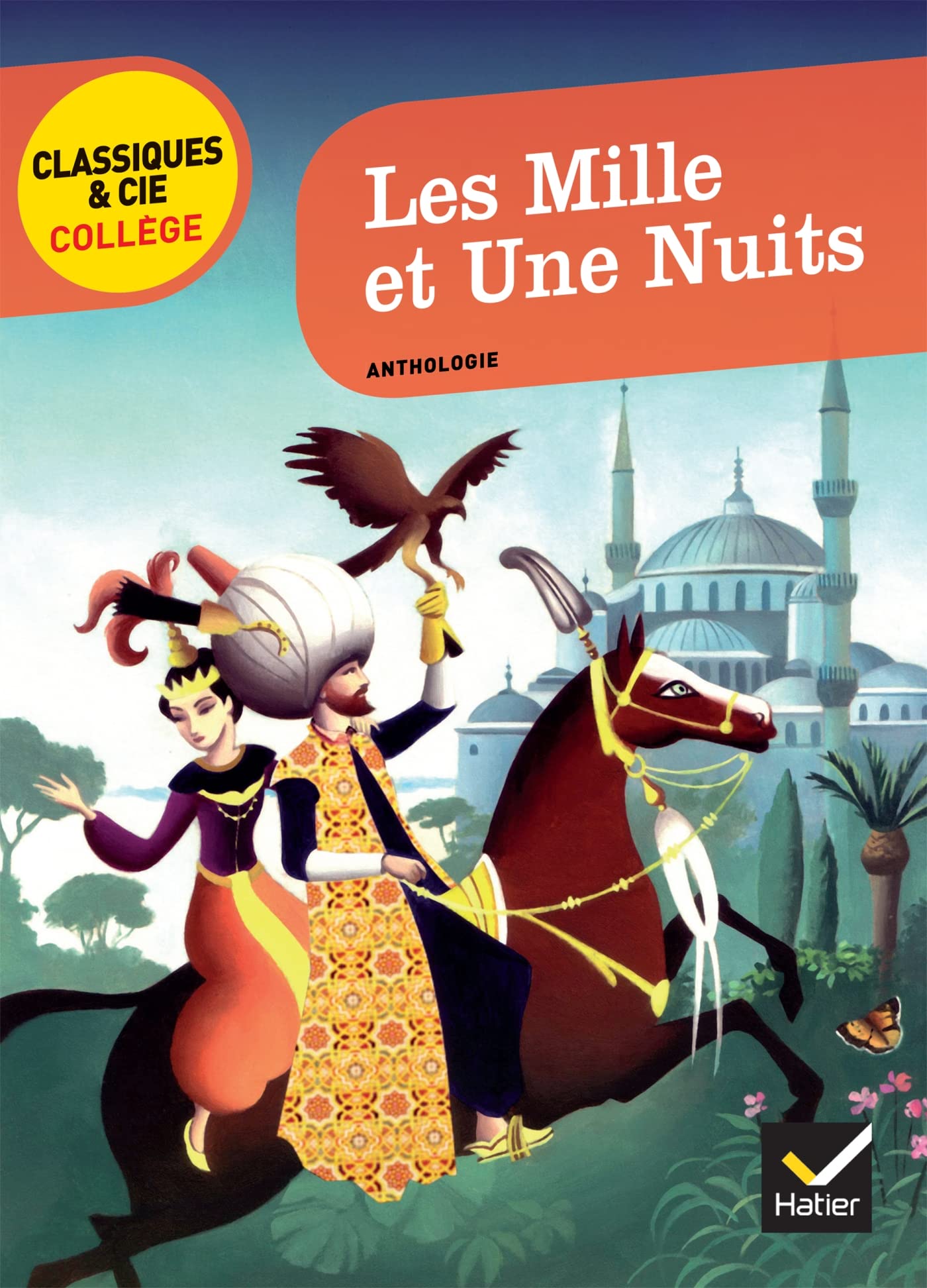 Les Mille et une Nuits: suivi d'une enquête « Comment vivait-on au temps des califes ? » 9782218966637