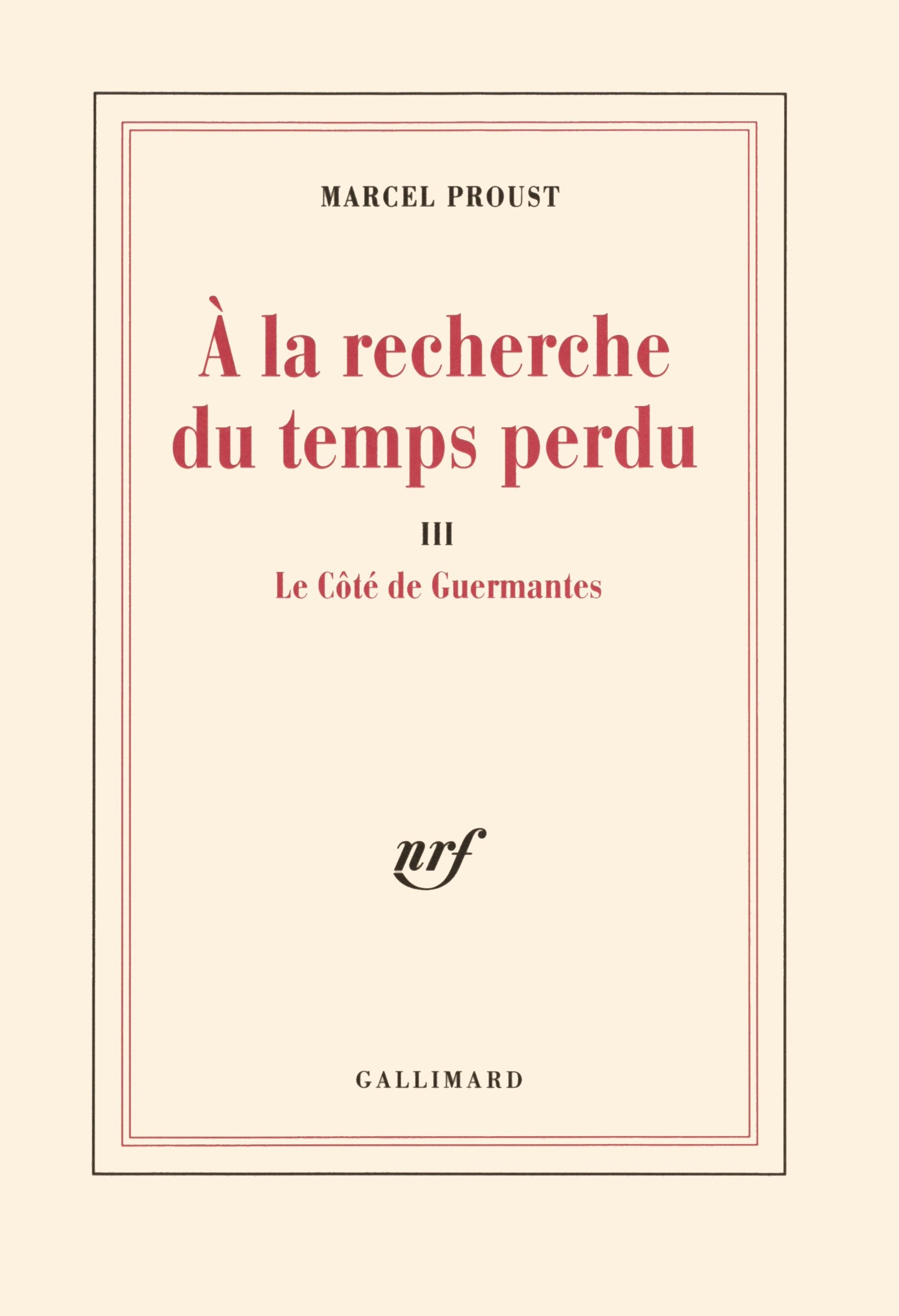 A la recherche du temps perdu, tome 3 : Le Côté de Guermantes 9782070726370