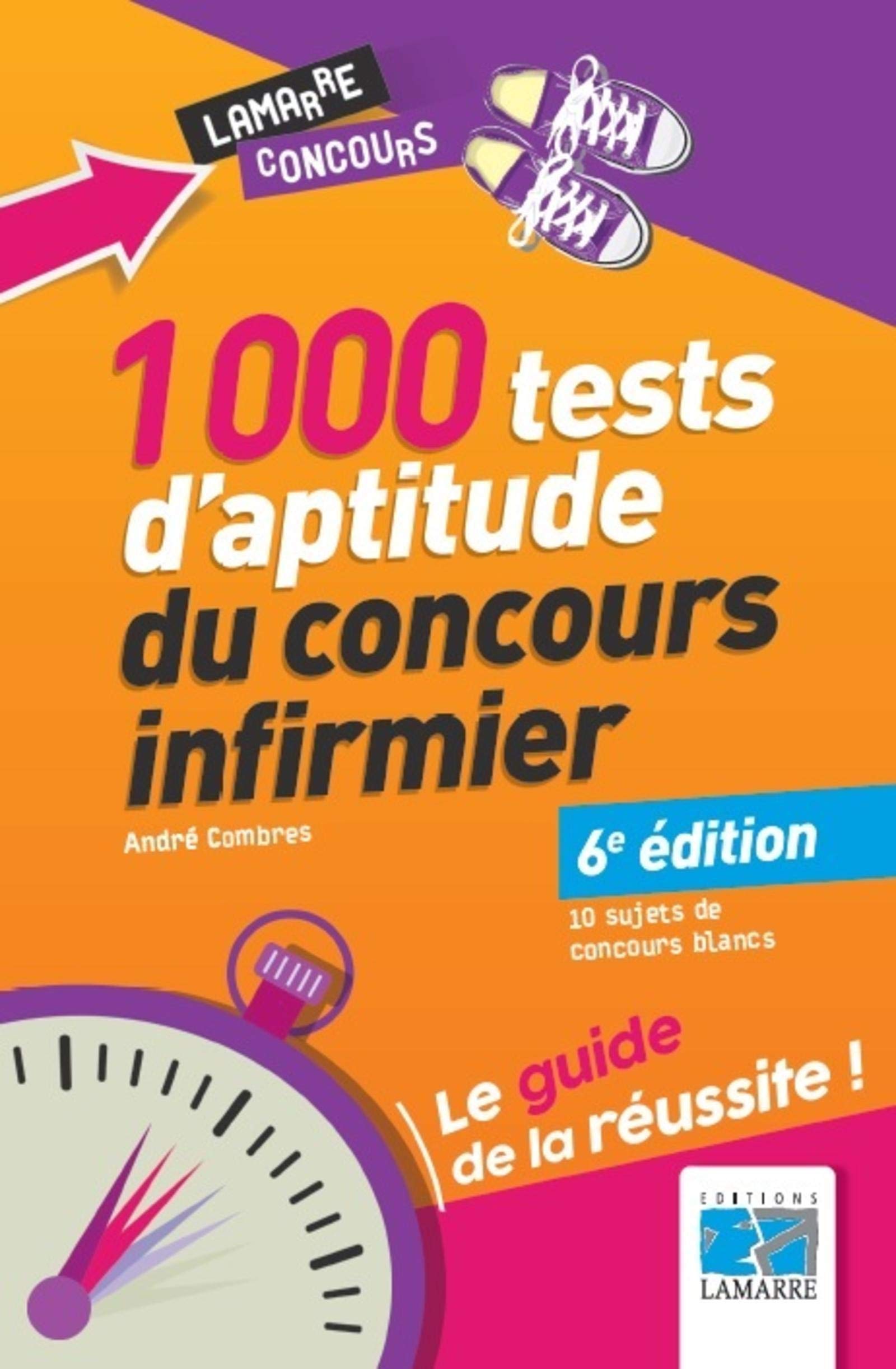 1000 tests d'aptitude du concours infirmier: Le guide de la réussite. 10 sujets de concours blancs. 9782757308745