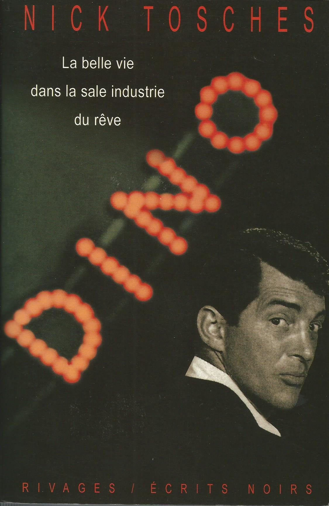 Dino : La belle vie dans la sale industrie du rêve 9782743606701