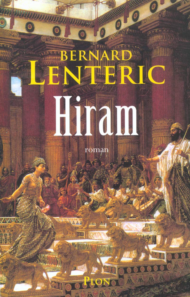 Hiram le bâtisseur de Dieu : Dans les secrets du temple du roi Salomon 9782259195294