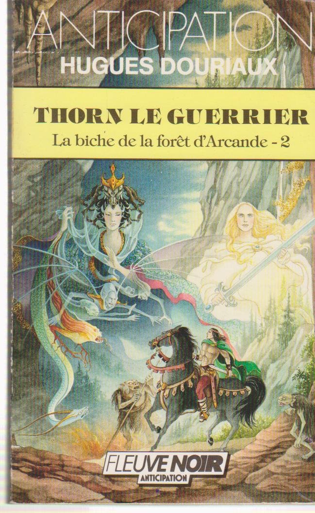 La biche de la forêt d'Arcande. 2, Thorn le guerrier 9782265044746