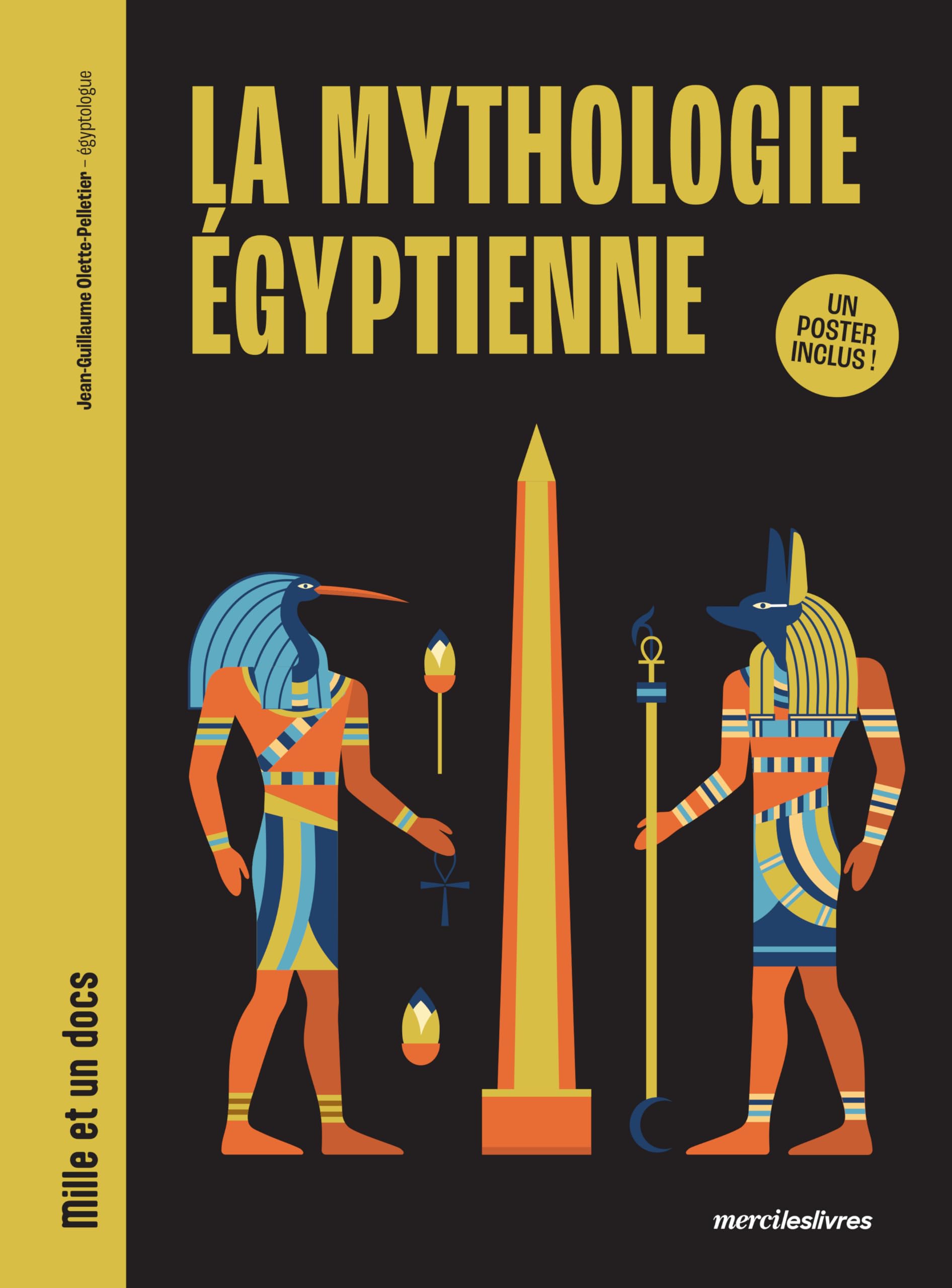 La mythologie égyptienne - Mille et un docs: Un poster inclus ! 9782383557715