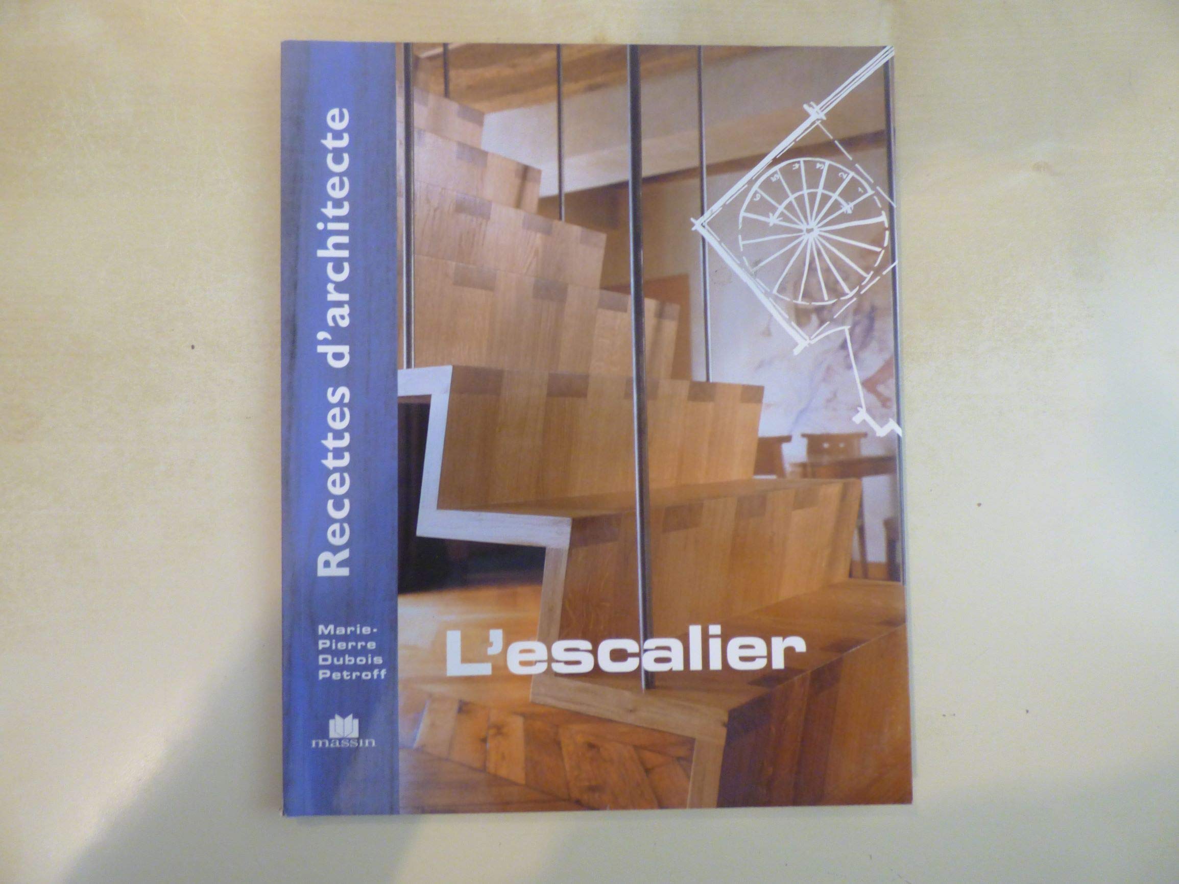 Recette d'architecte - L'escalier 9782707204127