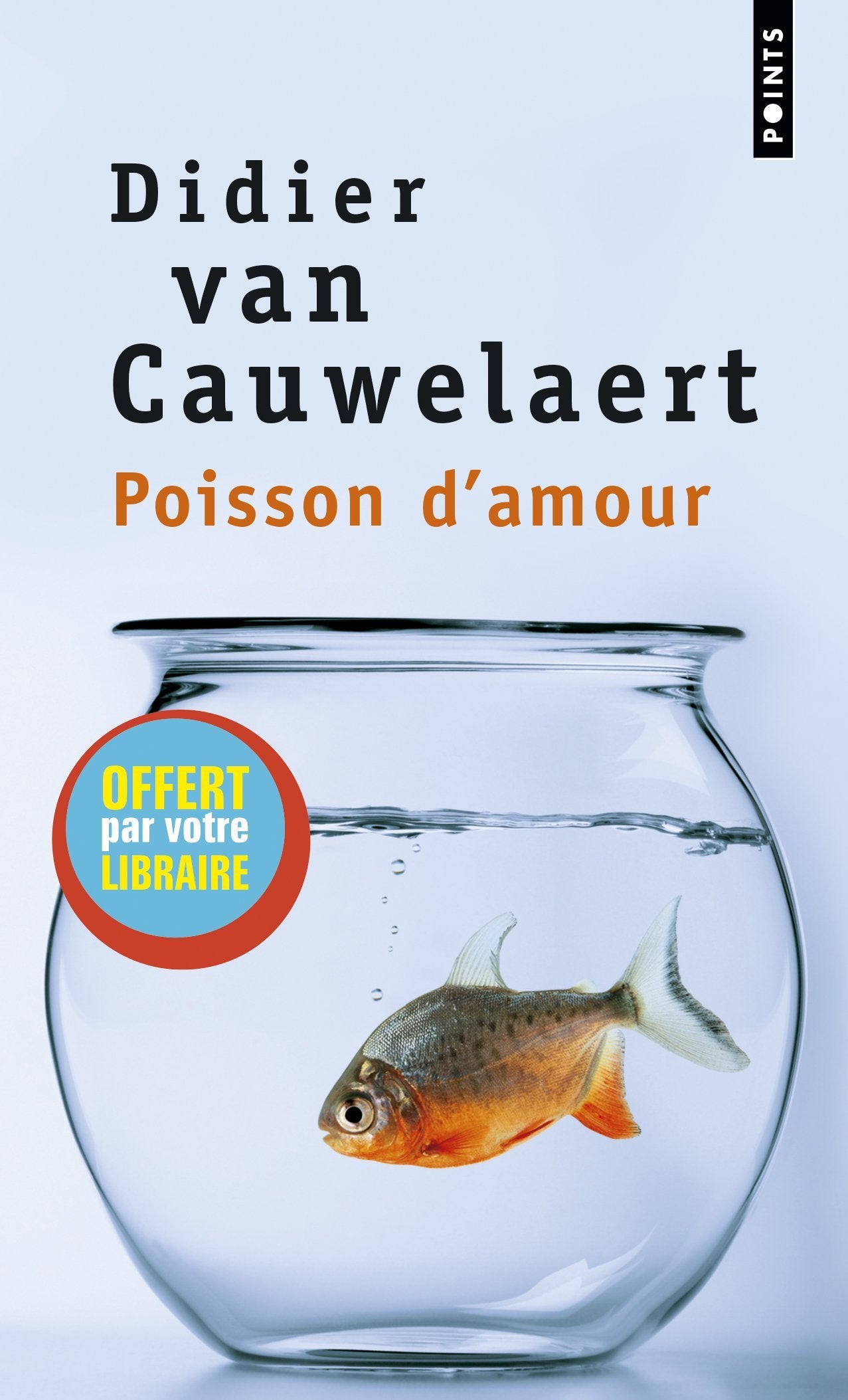 Édition spéciale - Poisson d'amour - Ne peut être vendu séparément - Offert uniquement pour l'achat de deux titres Points Eté (voir conditions sur la page de l'opération) 9782757860779