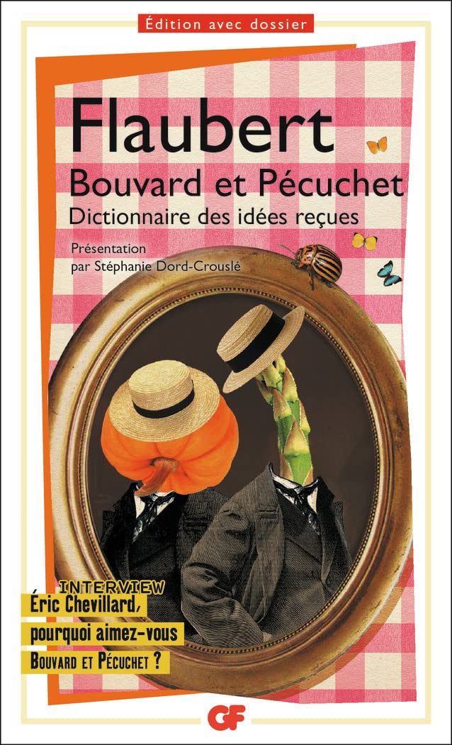 Bouvard et Pécuchet: Dictionnaire des idées reçues 9782081244900