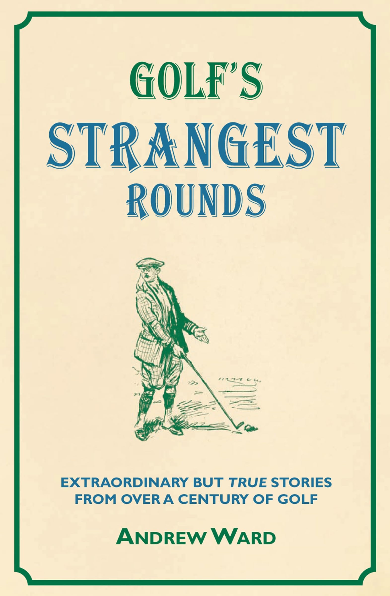 Golf's Strangest Rounds 9781861051844