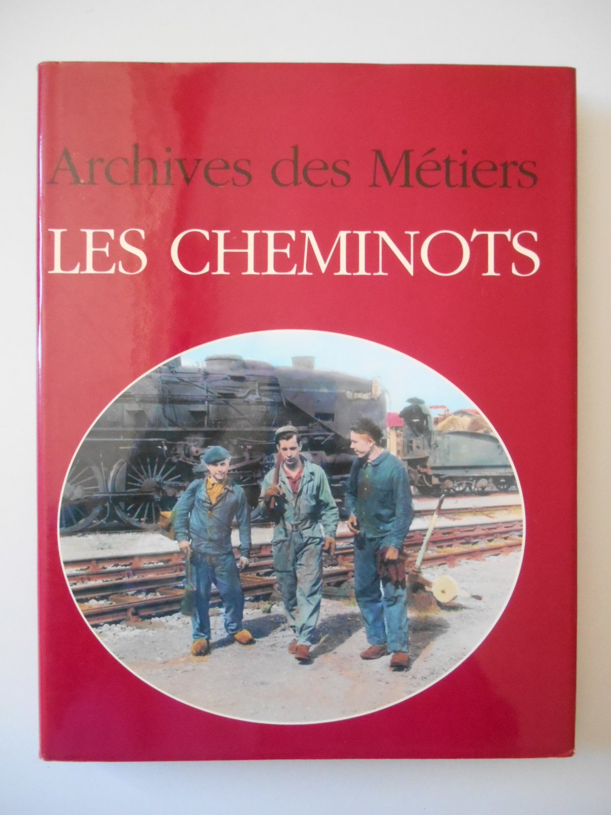 Archives Des Cheminots 9782851320551
