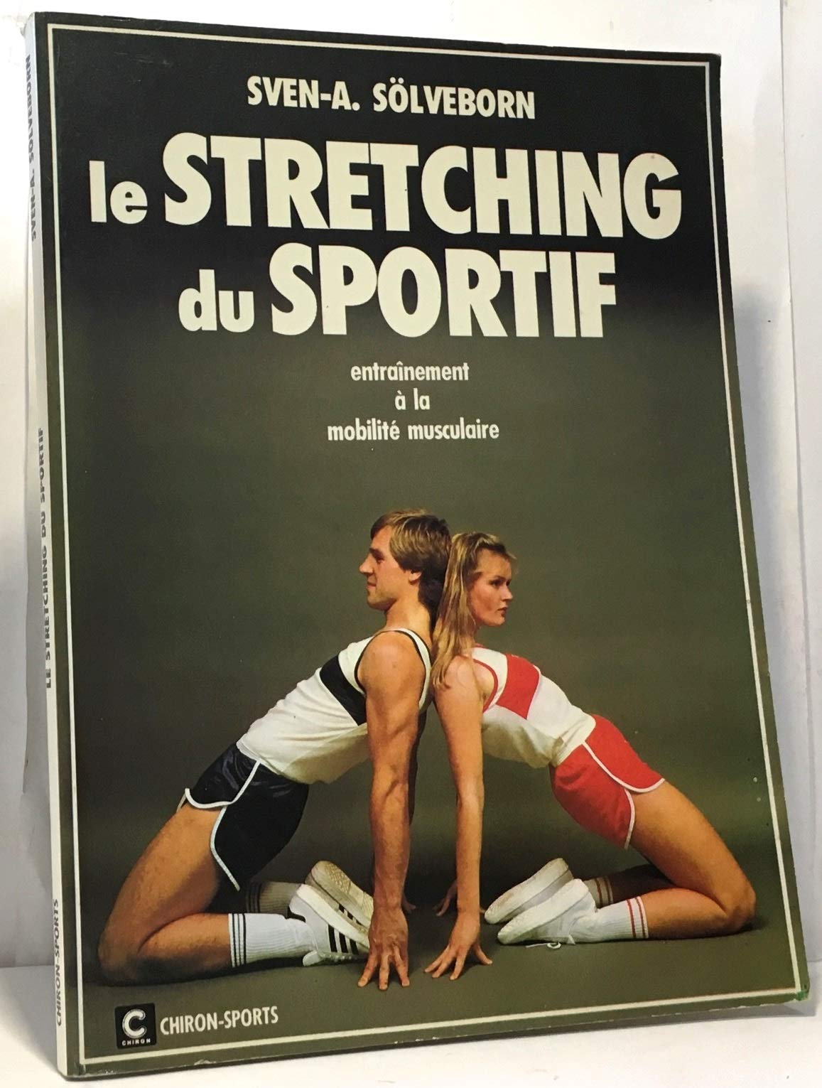 Le Stretching du sportif. Entraînement à la mobilité musculaire 9782702703250