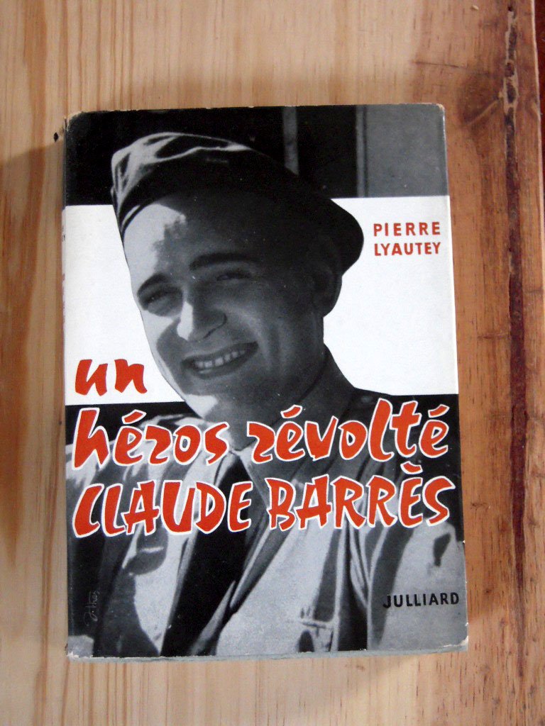 Pierre Lyautey. Un Héros révolté Claude Barrès. Lettres : De Claude Barrès