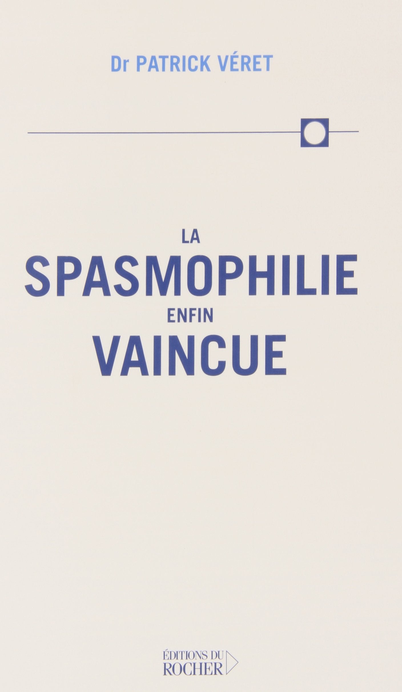 La Spasmophilie enfin vaincue 9782268045511