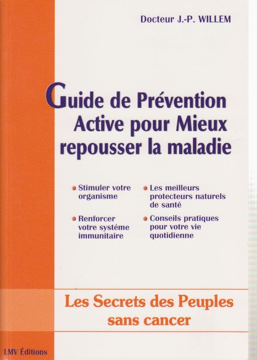 Guide de prévention active pour mieux repousser la maladie 9782354710132