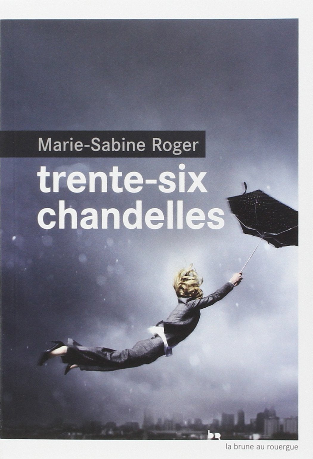Trente-six chandelles 9782812606816