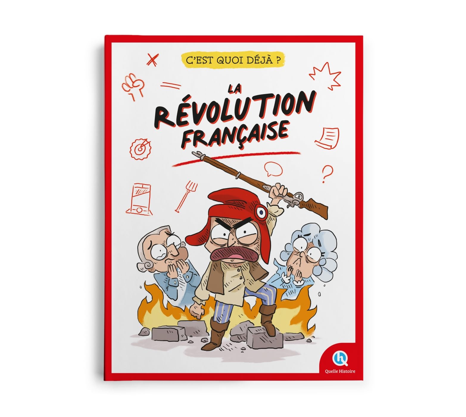 C'est quoi déjà ? La révolution française 9782386141362