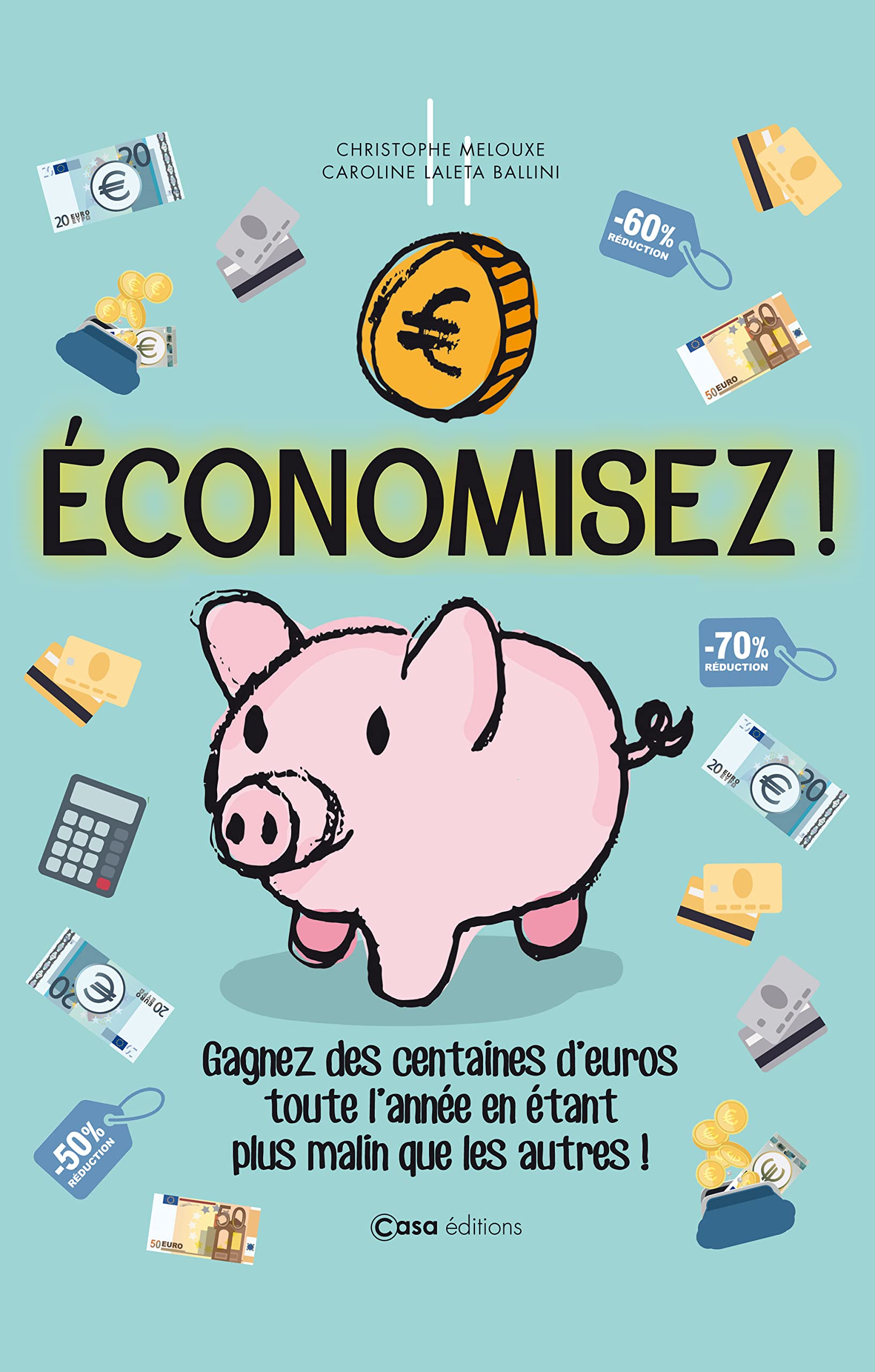 Economisez. Toutes les astuces pour gagner de l'argent 9782380580310