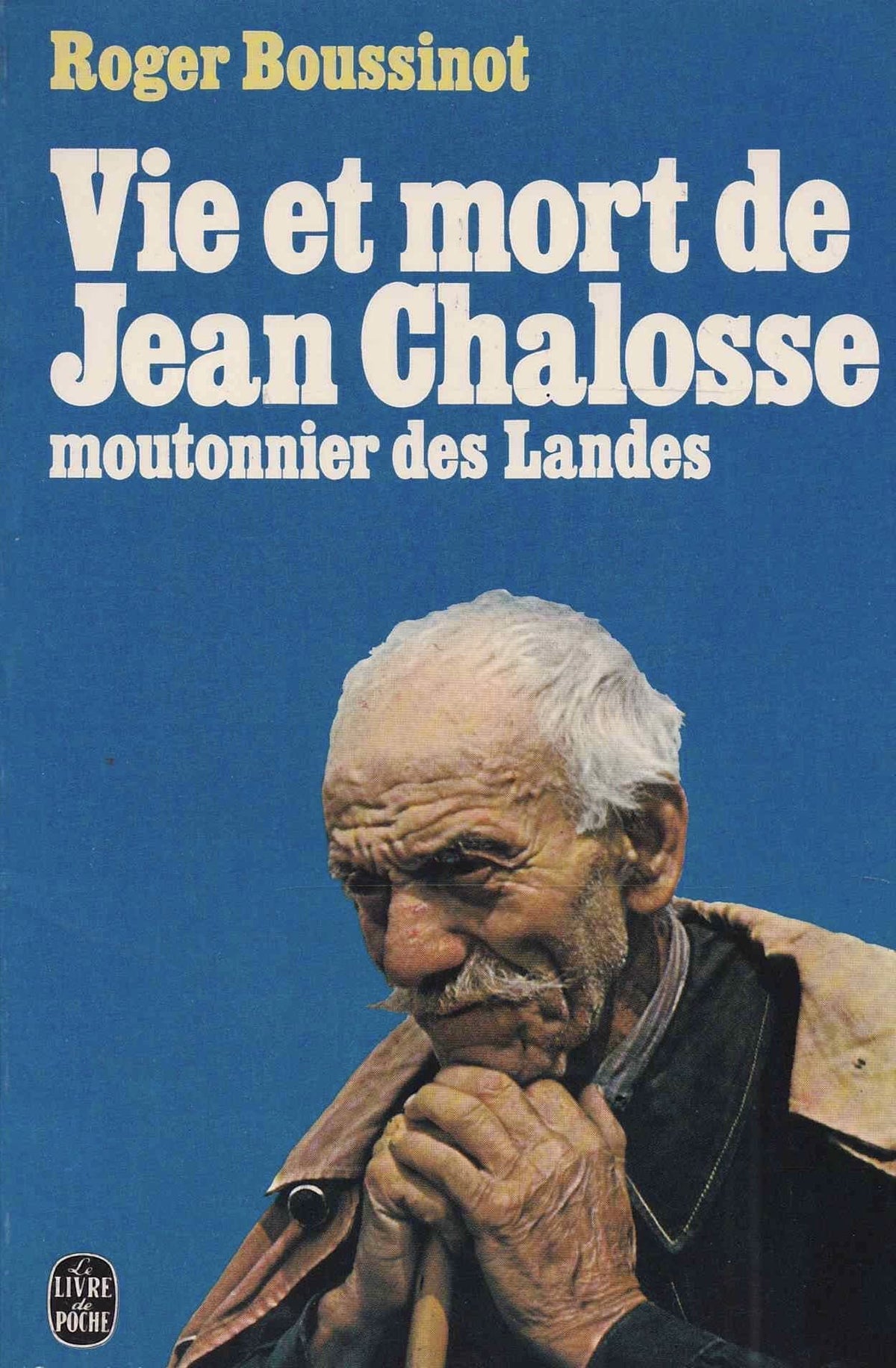 Vie et mort de Jean Chalosse, moutonnier des Landes 9782253016588