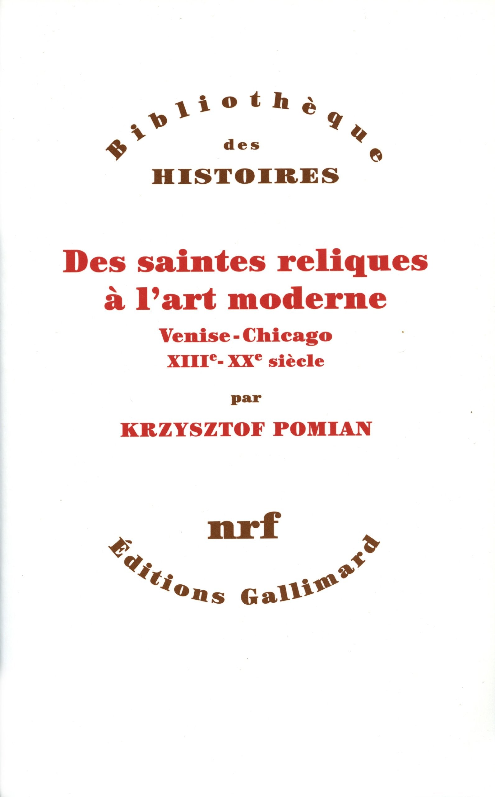 Des saintes reliques à l'art moderne : Venise-Chicago, XIIIe-XXe siècle 9782070766000