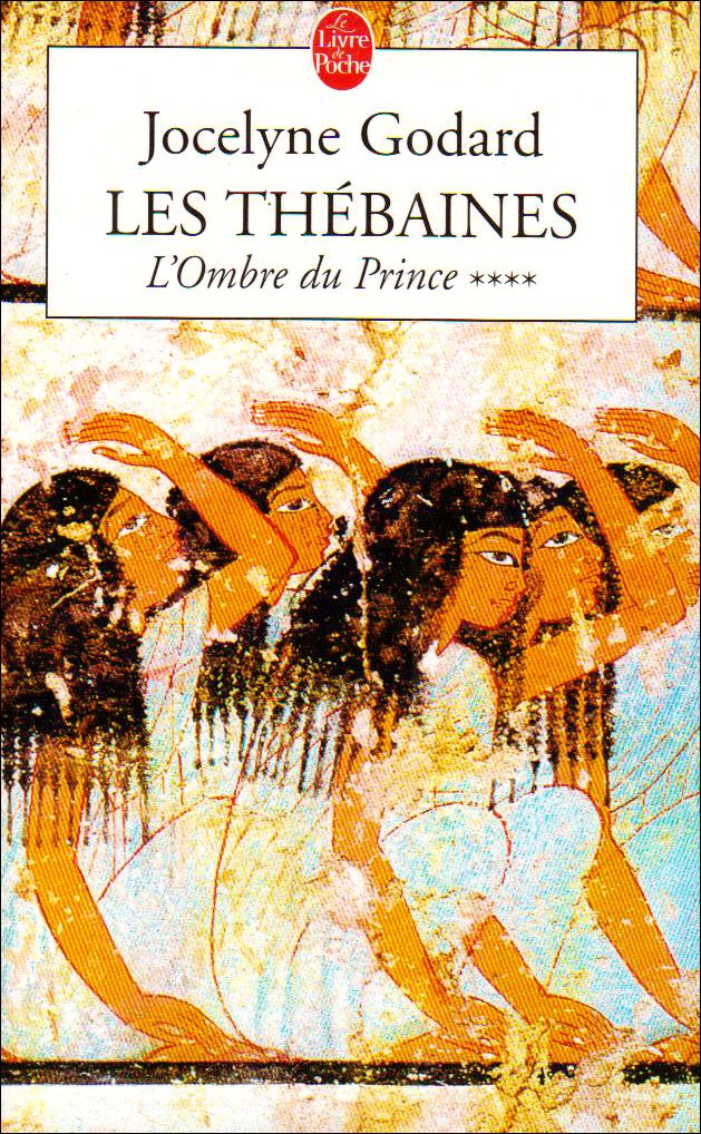 Les Thébaines Tome 4: l'Ombre du prince 9782253151807