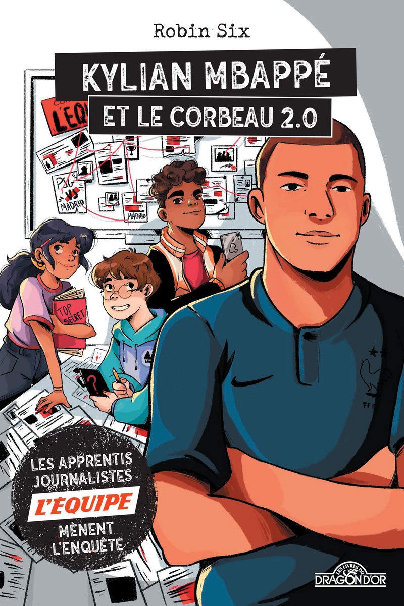 L'Équipe - Kylian Mbappé et le corbeau 2.0 - Roman d'enquête journalistique - Dès 8 ans 9782821211797