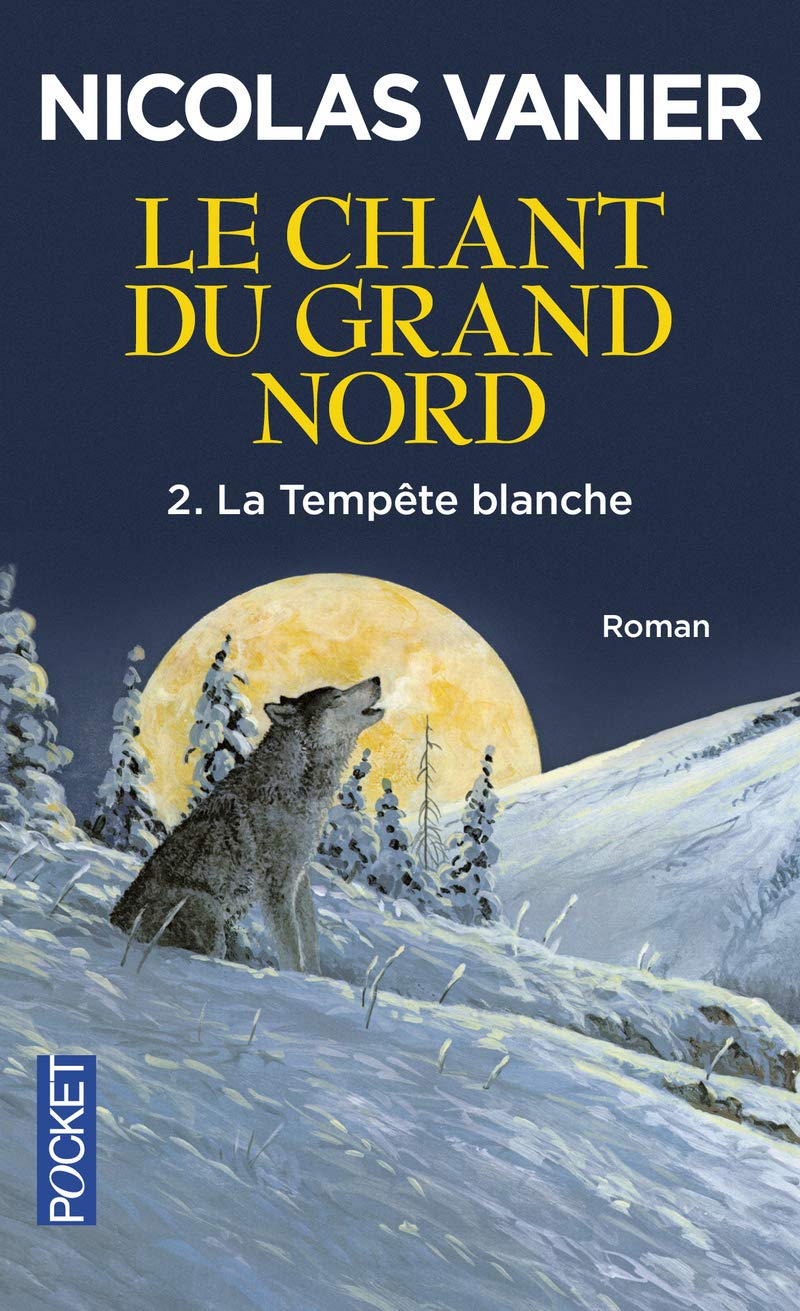 Le Chant du Grand Nord, tome 2 : La Tempête blanche 9782266126816