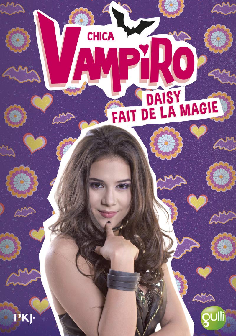 11. Chica Vampiro : Daisy fait de la magie (11) 9782266271486