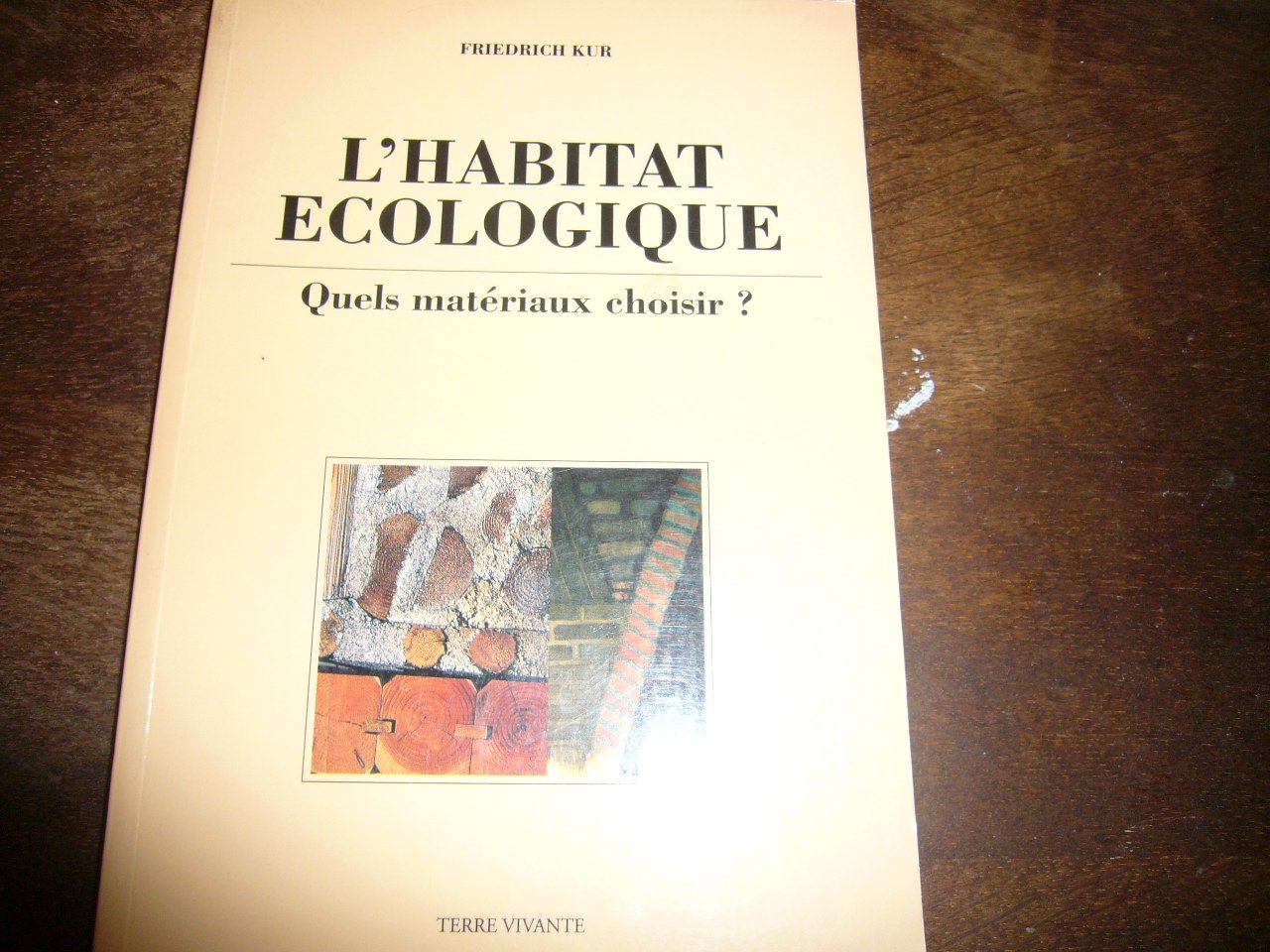 L'habitat écologique. Quels matériaux choisir ? 9782904082726