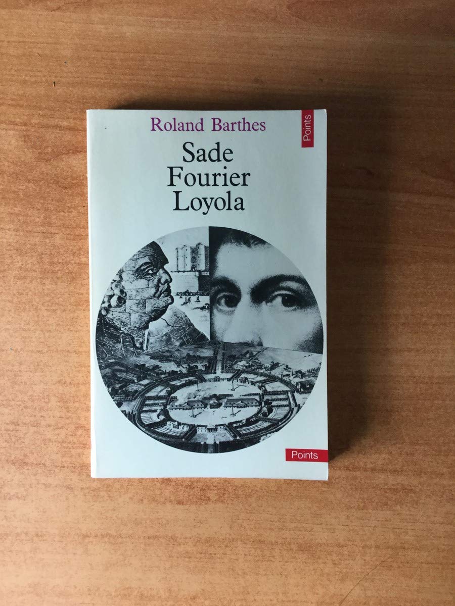 Sade, Fourier, Loyola 9782020019576