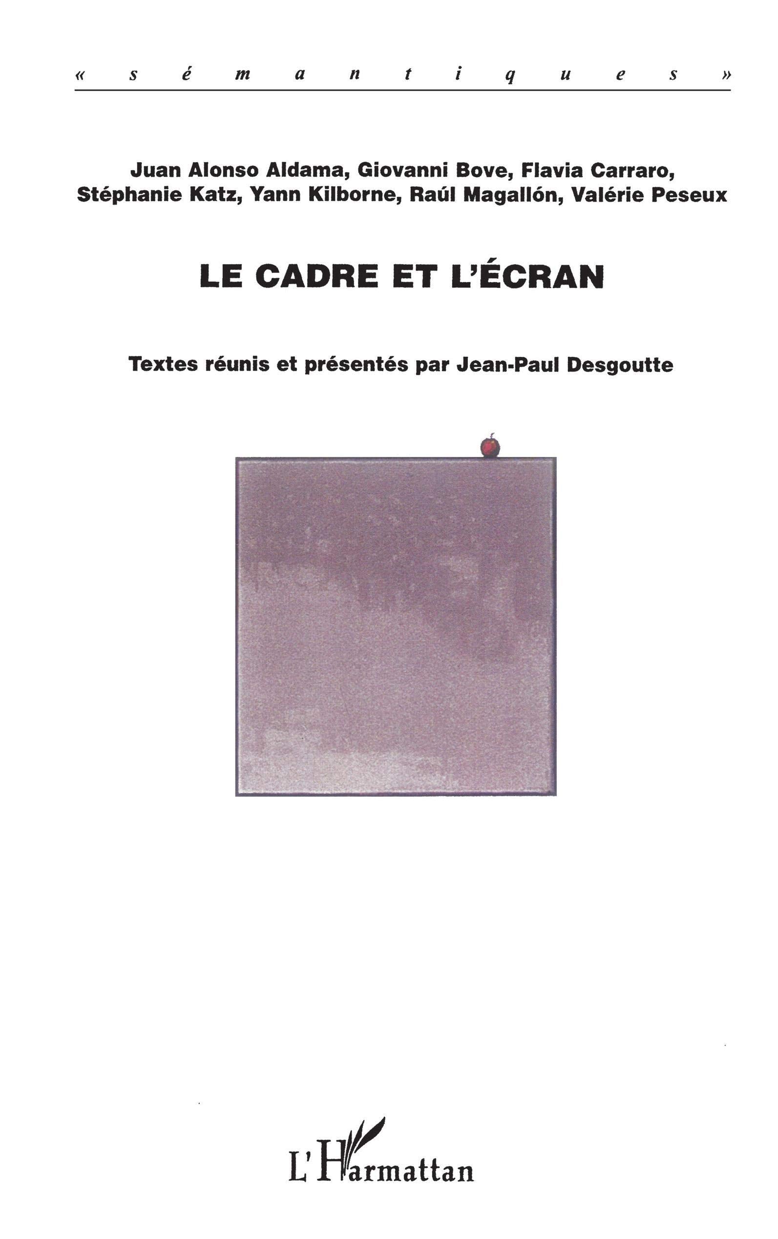 Le cadre et l'écran 9782747583008