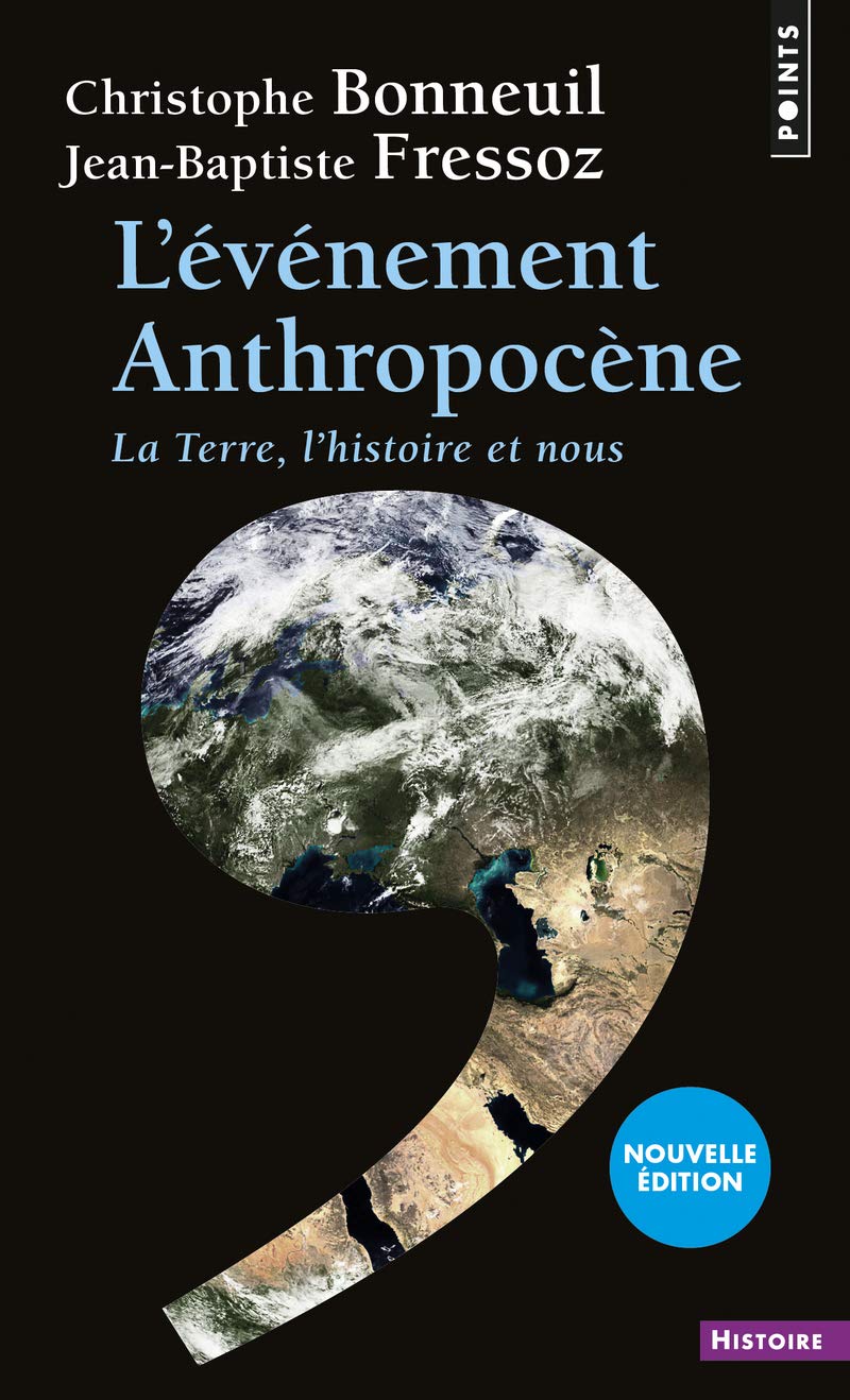 L'Événement Anthropocène: La Terre, l'histoire et nous 9782757859599