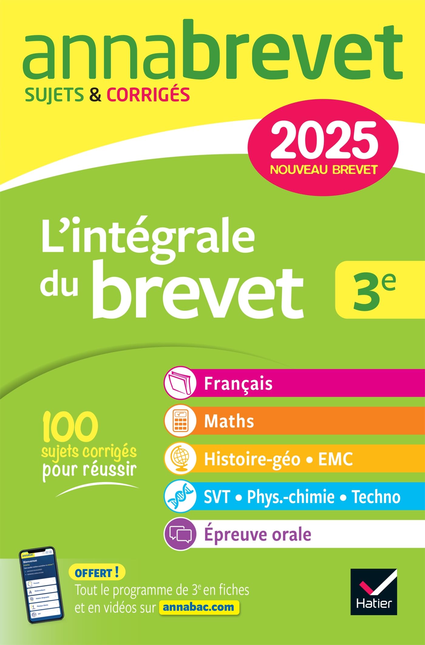 Annales du brevet Annabrevet 2025 L'intégrale du Brevet 3e (tout-en-un): toutes les matières des épreuves écrites et l'épreuve orale 9782401105607
