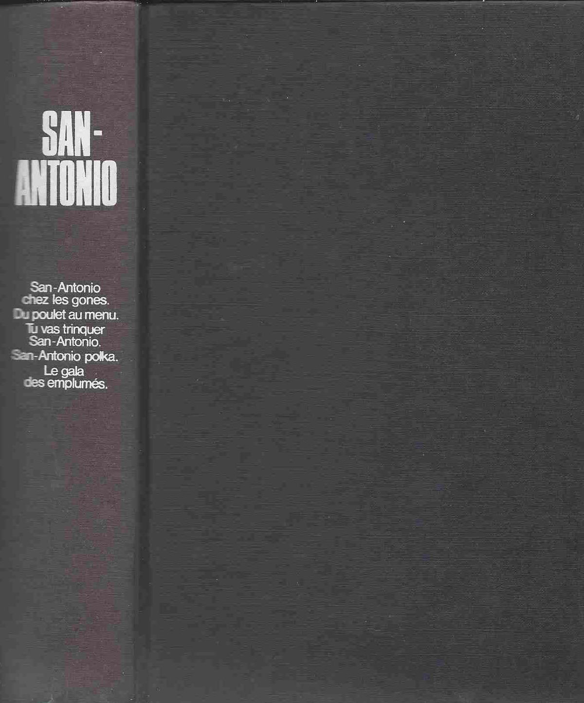 San-Antonio chez les Gones / Du poulet au menu / Tu vas trinquer San-Antonio / San-Antonio polka / Le Gala des emplumés 9782724224399
