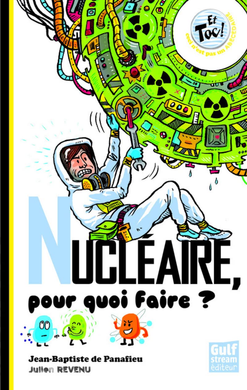 Nucléaire, pour quoi faire ? 9782354881757