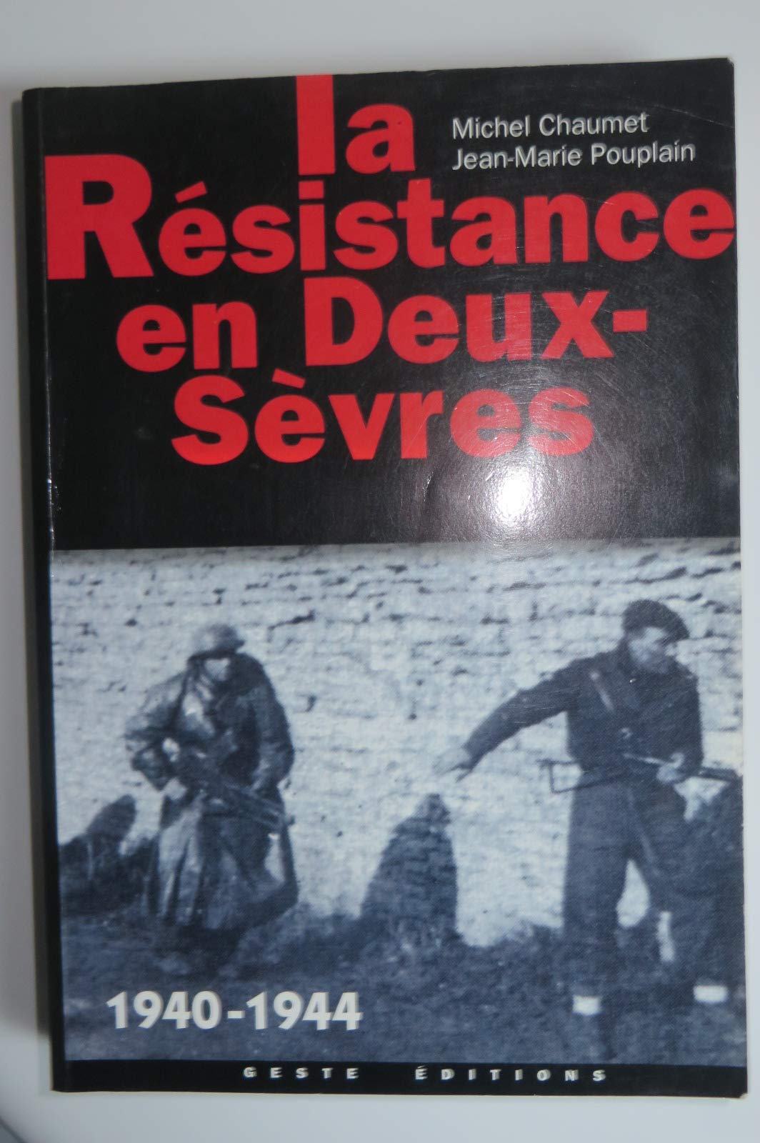 La Résistance en Deux-Sèvres: 1940-1944 9782905061836