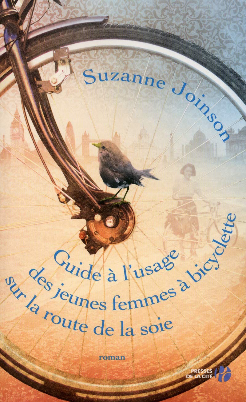 Guide à l'usage des jeunes femmes à bicyclette sur la route de la soie 9782258099081