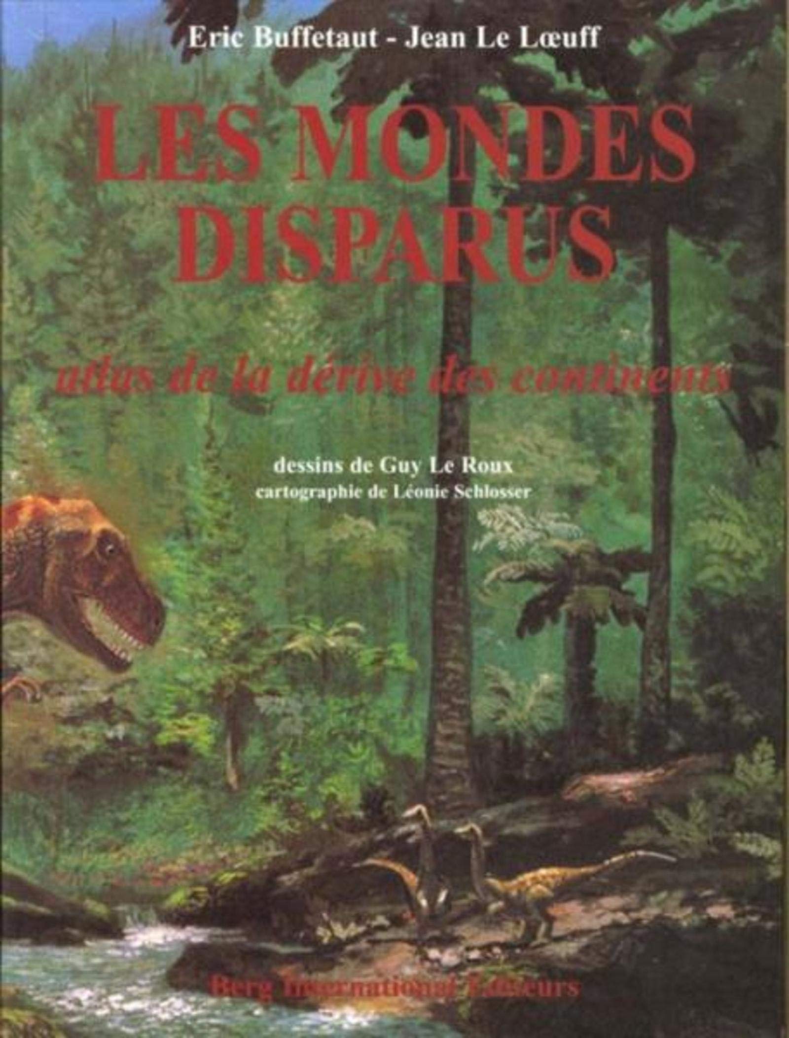 Les mondes disparus: Atlas de la dérive des continents. 9782911289149