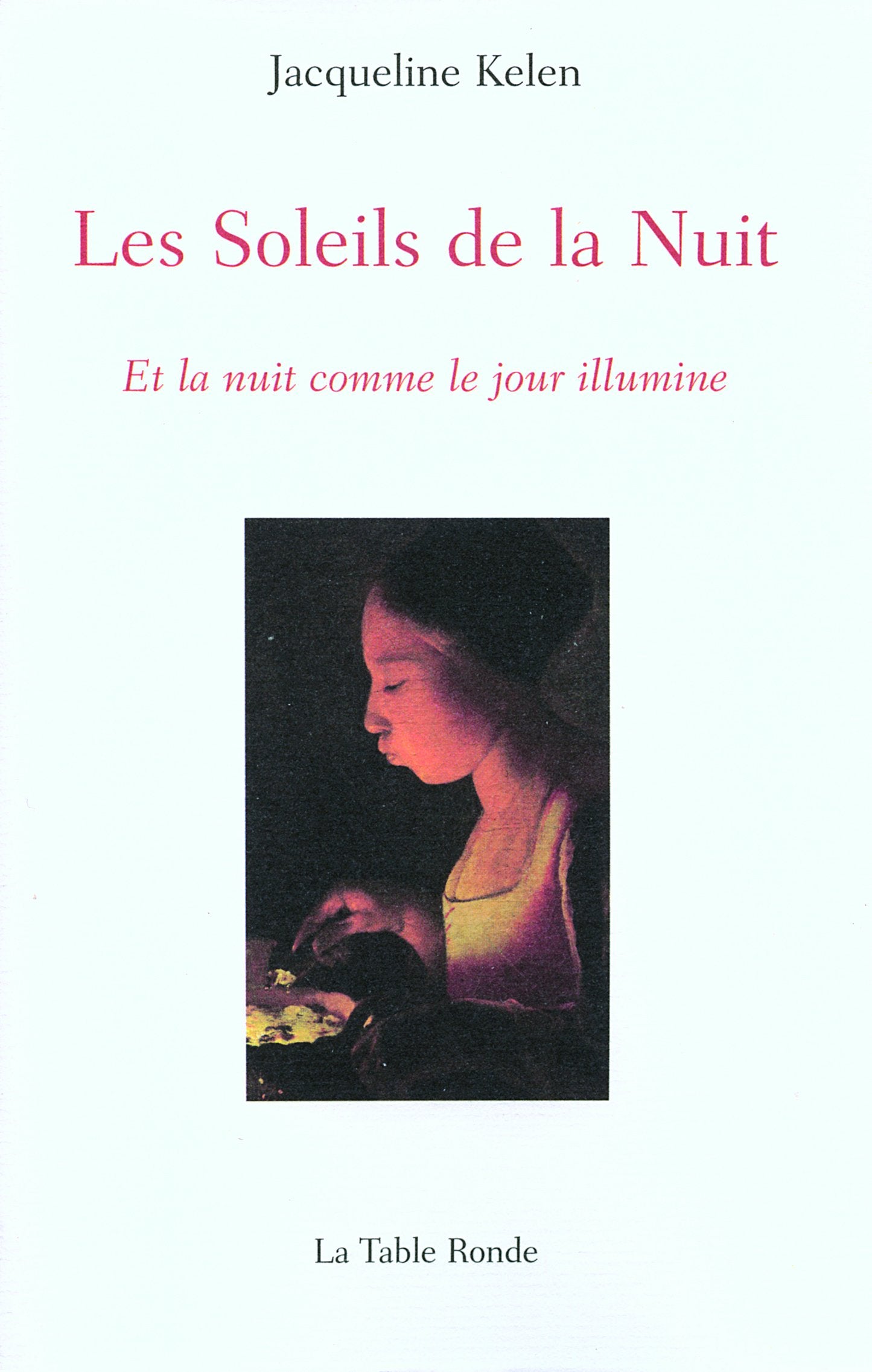 Les Soleils de la Nuit: Et la nuit comme le jour illumine 9782710330356