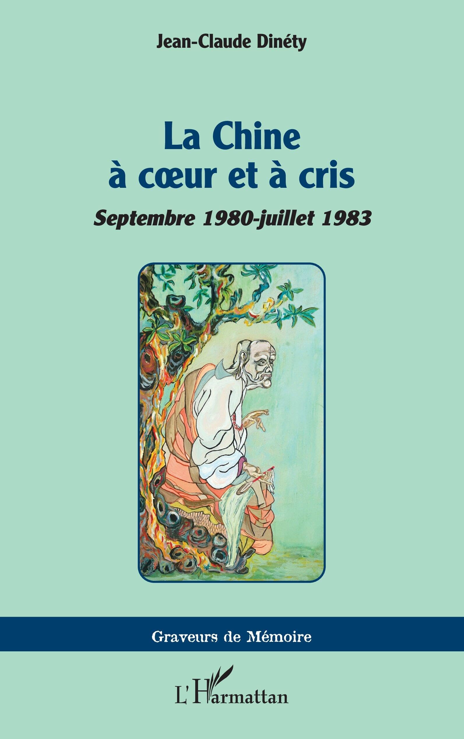 La Chine à coeur et à cris: Septembre 1980-juillet 1983 9782336505596