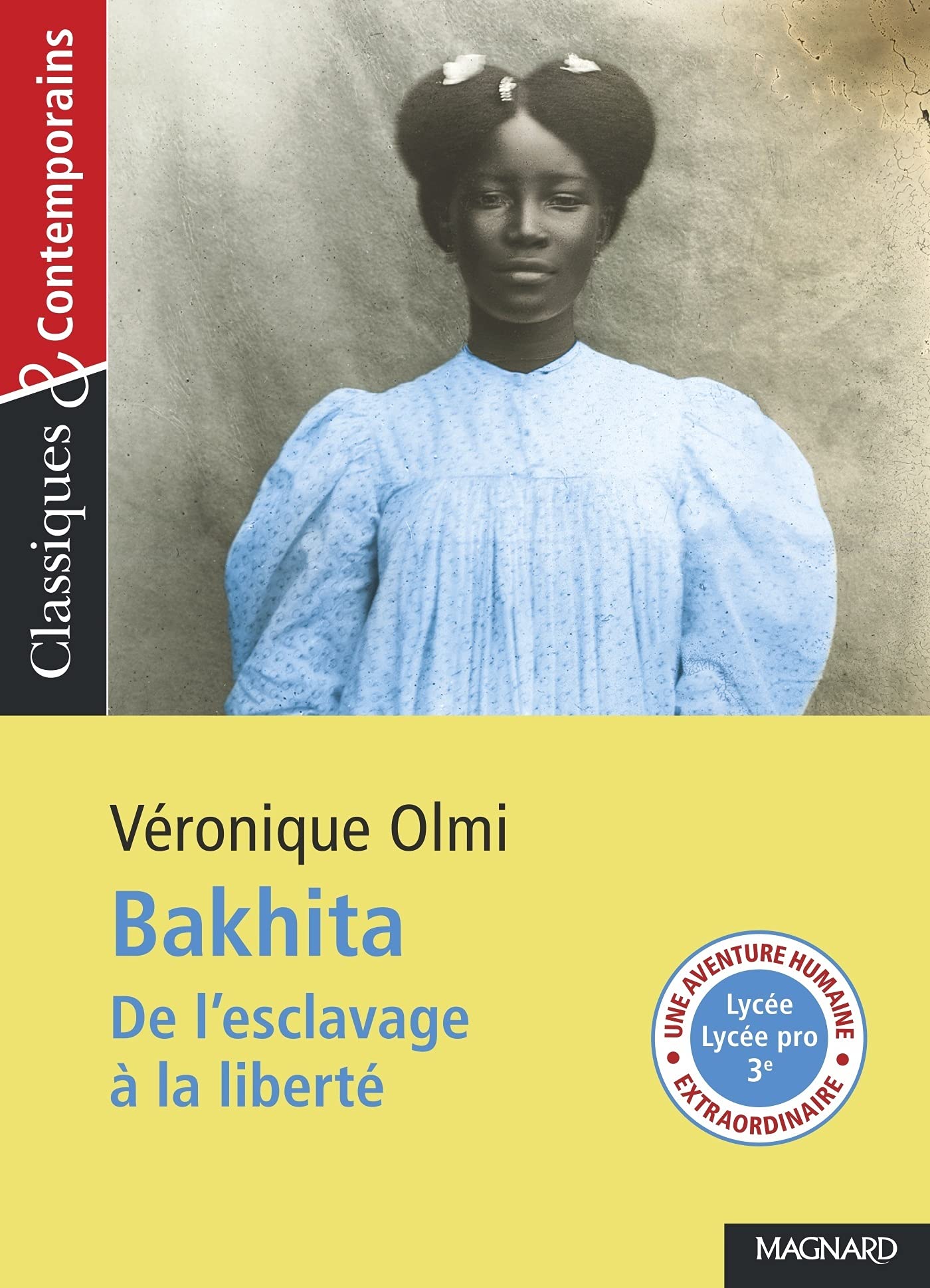Bakhita - Classiques et Contemporains: De l'esclavage à la liberté 9782210770706