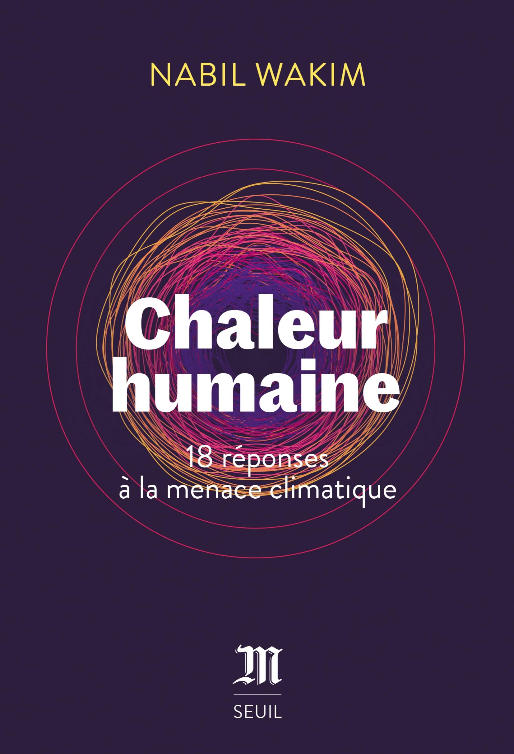 Chaleur humaine: 18 réponses à la menace climatique 9782021544183