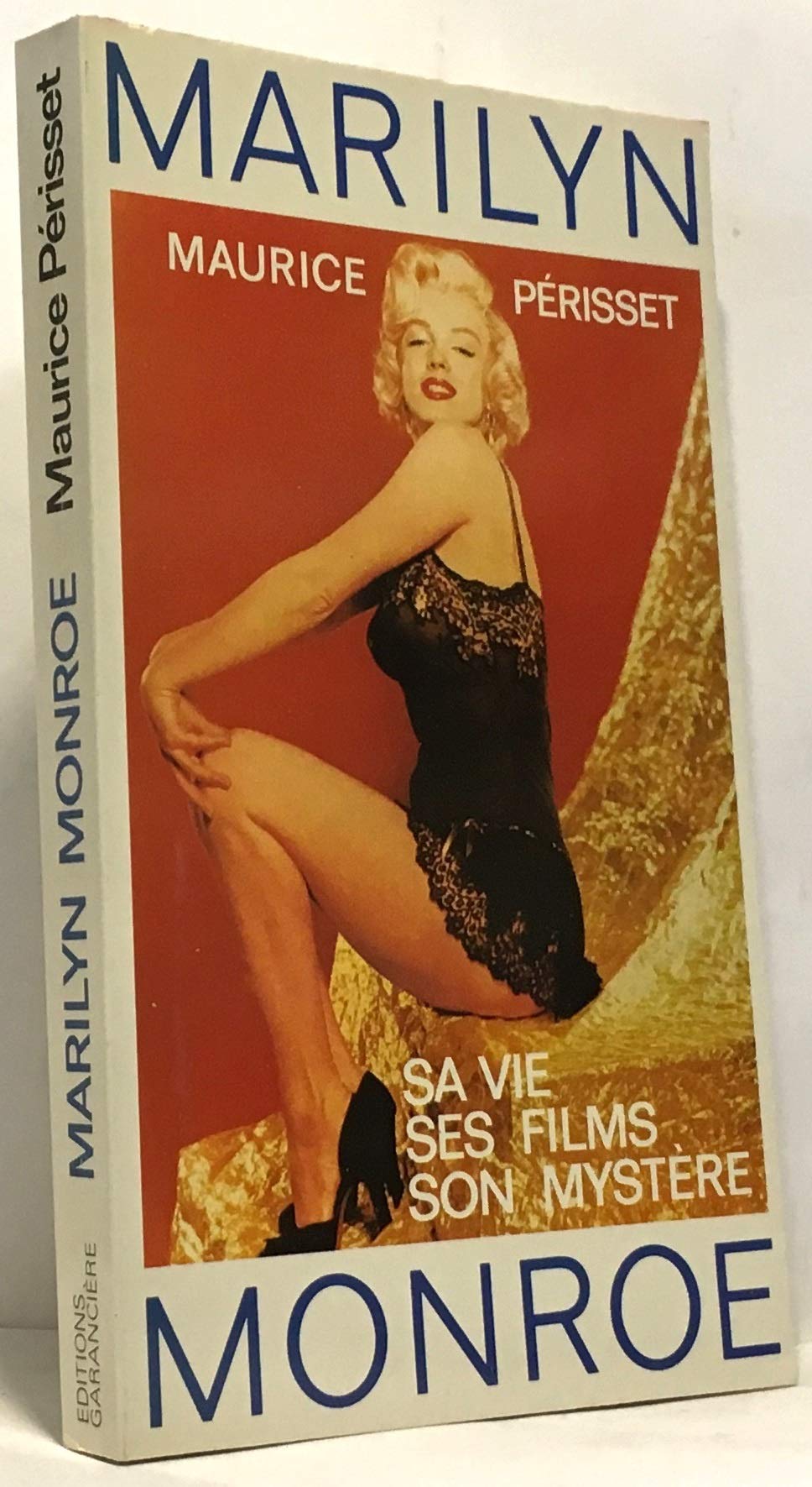 Marilyn Monroe : Sa vie, ses films et son mystère 9782734000877