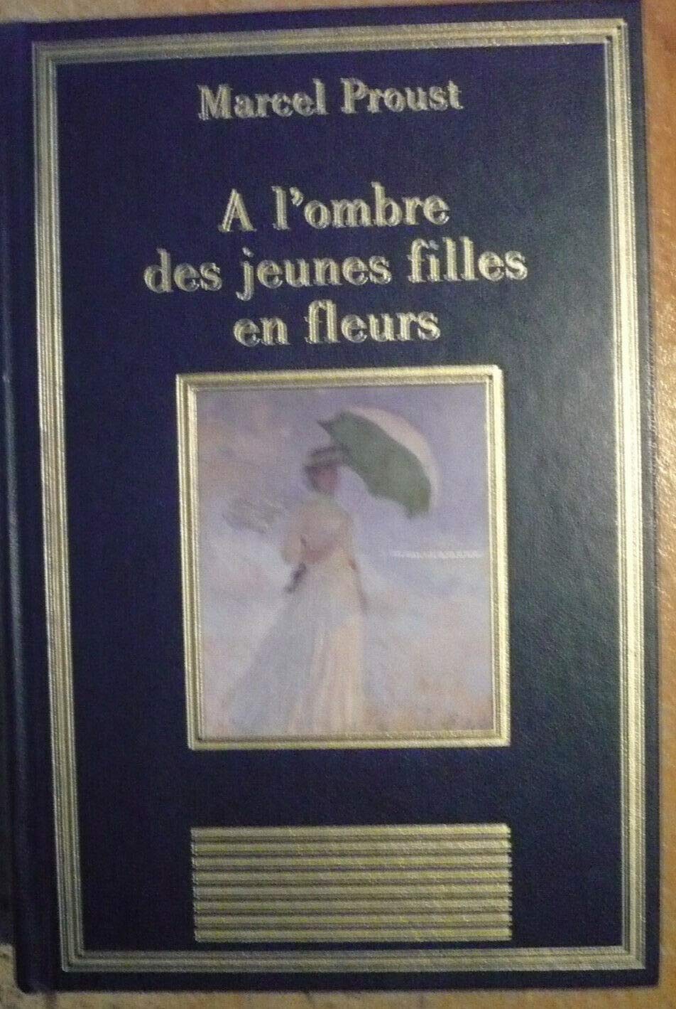 À l'ombre des jeunes filles en fleurs (La bibliothèque des chefs-d'oeuvre) 9782237000183