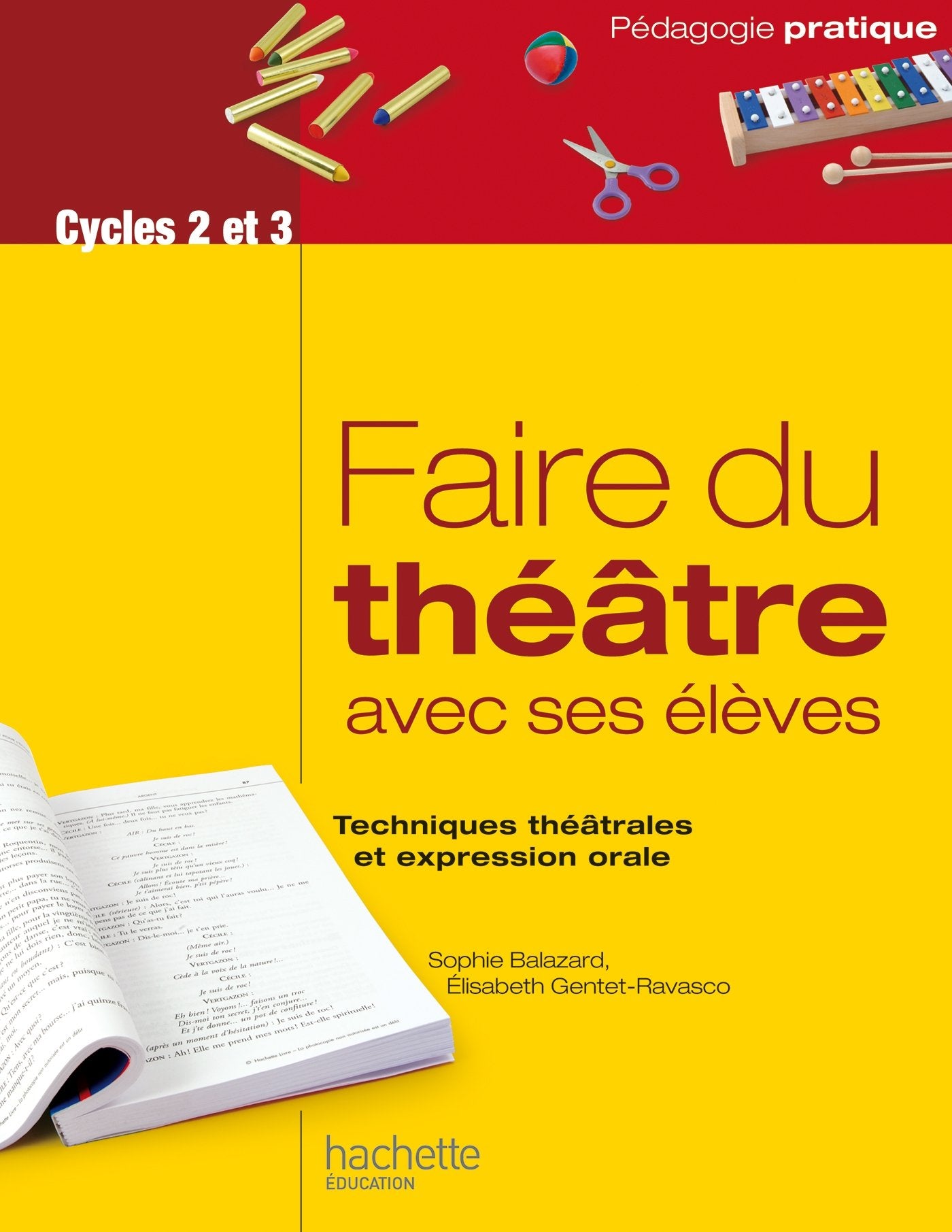 Faire du théâtre avec ses élèves - Techniques théâtrales et expression orale 9782014005394
